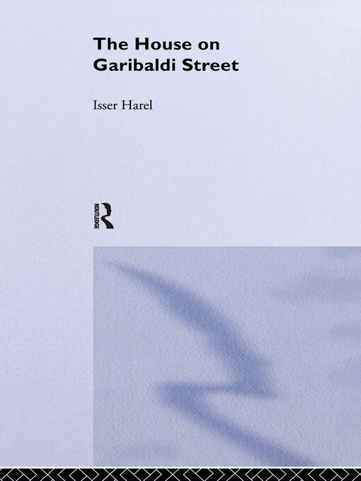 Title details for The House on Garibaldi Street by Isser Harel - Available